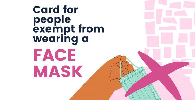 Text saying: "Card for people exempt from wearing a face mask" and the picture of a hand holding a mask