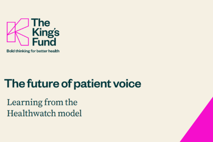 The King's Fund Logo and the title of the report: The Future of Patient Voice: Learning from the Healthwatch model.