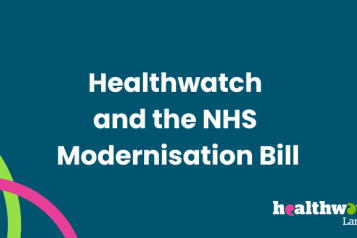 Healthwatch and the NHS Modernisation Bill